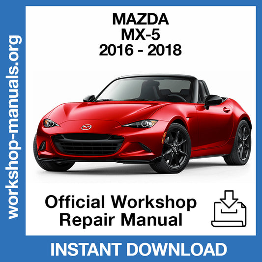 Mazda MX-5 (2016-2018) Official Workshop Repair Manual