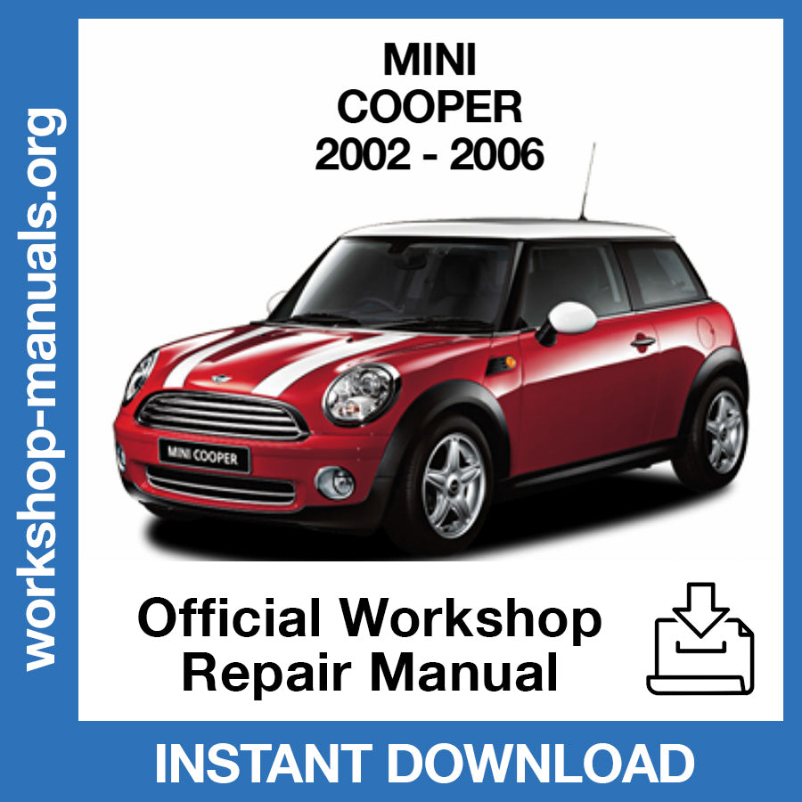Mini Cooper (2002-2006) Official Workshop Repair Manual
