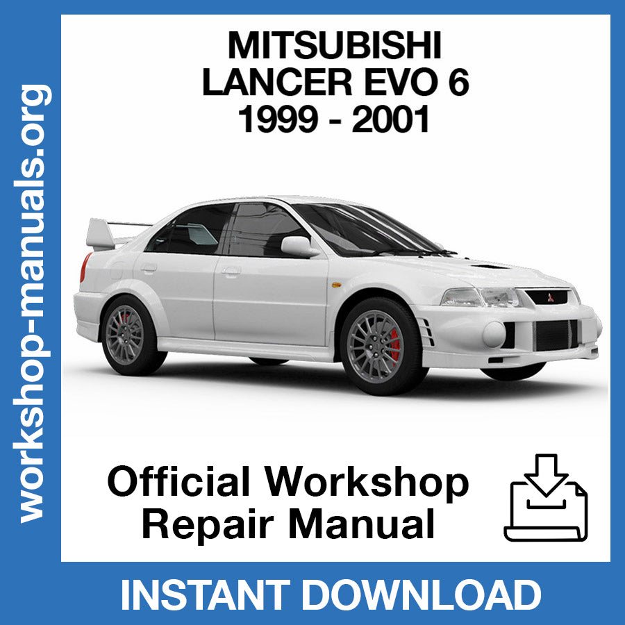 Mitsubishi Lancer Evo 6 (1999-2001) Official Workshop Repair Manual