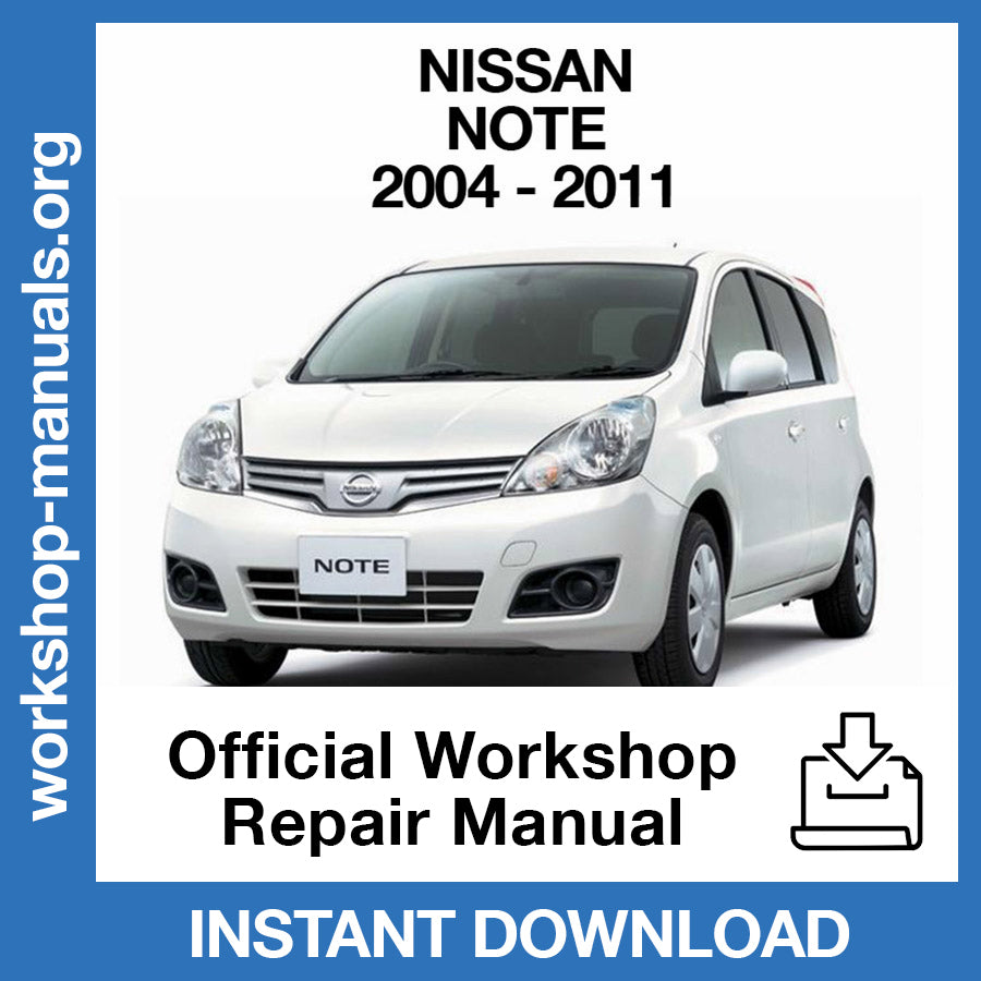 Nissan Note E11 (2004-2011) Official Workshop Repair Manual – Workshop ...