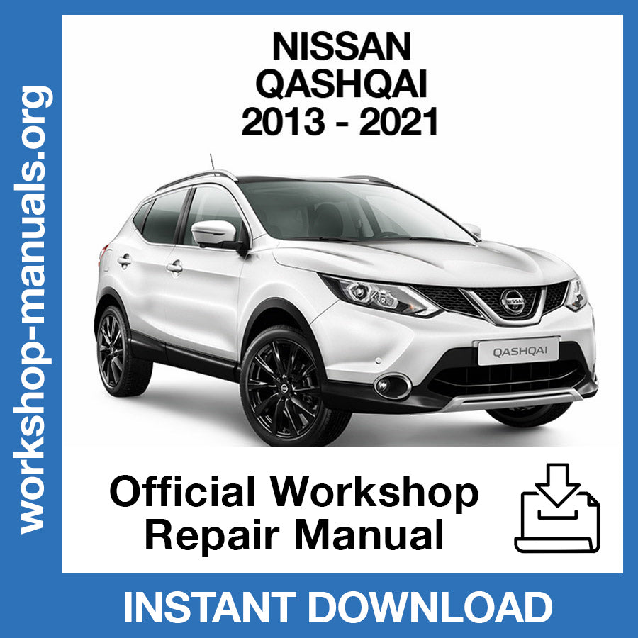 Nissan Qashqai J11 (2013-2021) Official Workshop Repair Manual