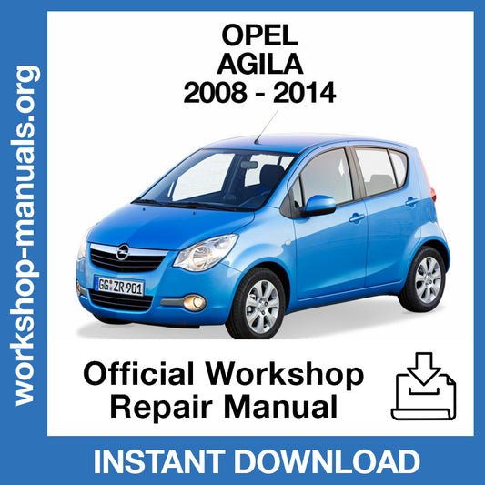 Opel Agila (2008-2014) Official Workshop Repair Manual