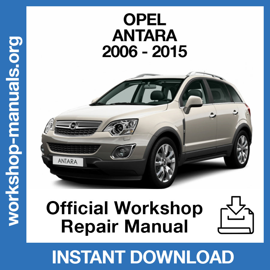 Opel Antara (2006-2015) Official Workshop Repair Manual