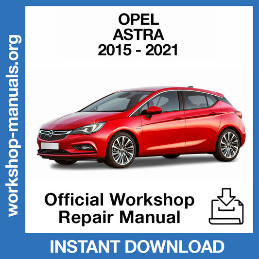 Opel Astra K (2015-2021) Official Workshop Repair Manual