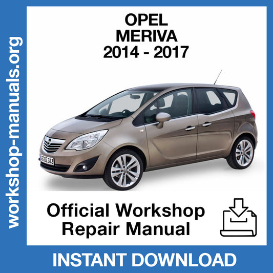 Opel Meriva B (2014-2017) Official Workshop Repair Manual