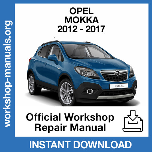 Opel Mokka (2012-2017)Official Workshop Repair Manual