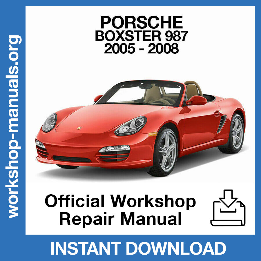 Porsche Boxster 987 (2005-2008) Official Workshop Repair Manual