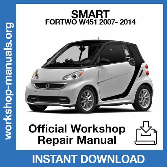Smart Fortwo W451 (2007-2014) Official Workshop Repair Manual