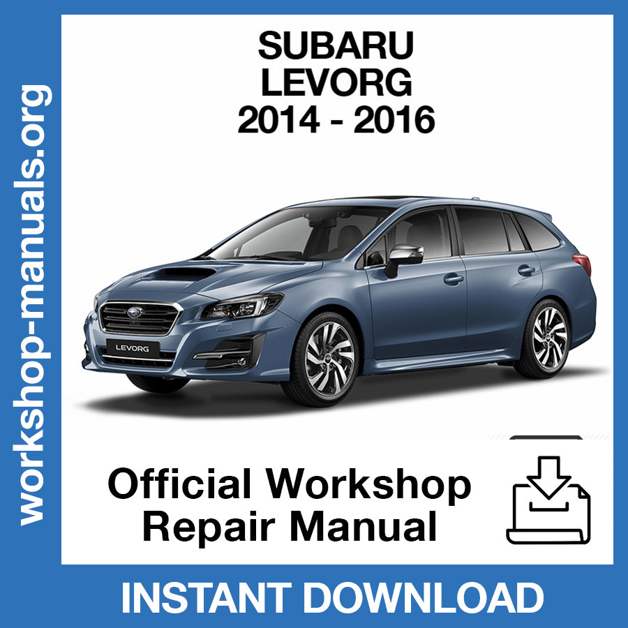Subaru Levorg (2014-2016) Official Workshop Repair Manual