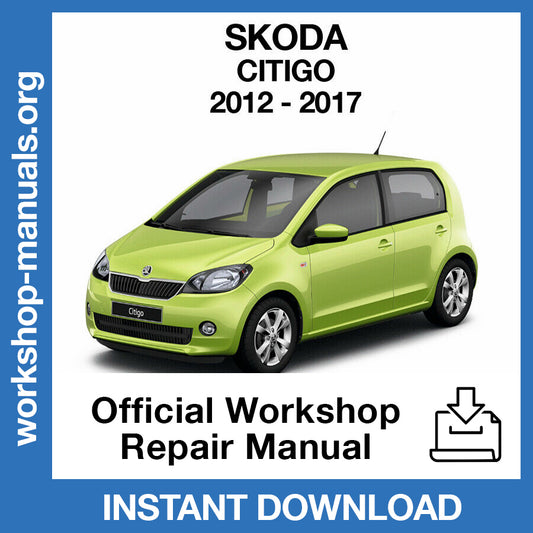 Skoda Citigo (2012-2017) Official Workshop Repair Manual