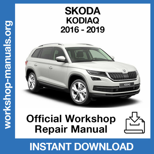 Skoda Kodiaq (2016-2019) Official Workshop Repair Manual