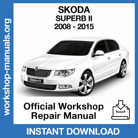 Skoda Superb MK2 (2008-2015) Official Workshop Repair Manual