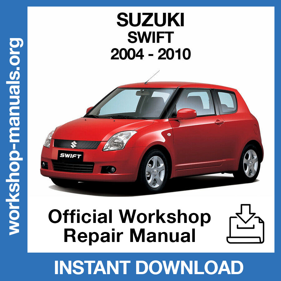 Suzuki Swift (2004-2010) Official Workshop Repair Manual