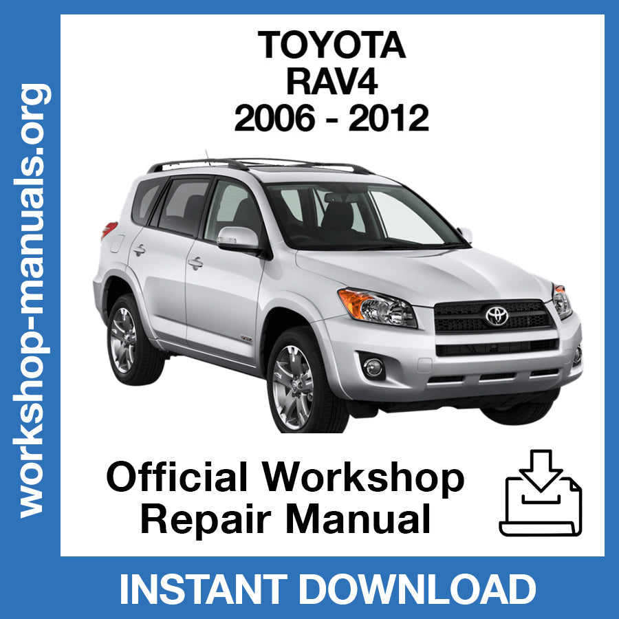 Toyota Rav-4 (2006-2012) Official Workshop Repair Manual