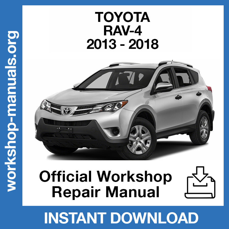 Toyota Rav-4 (2013-2018) Official Workshop Repair Manual