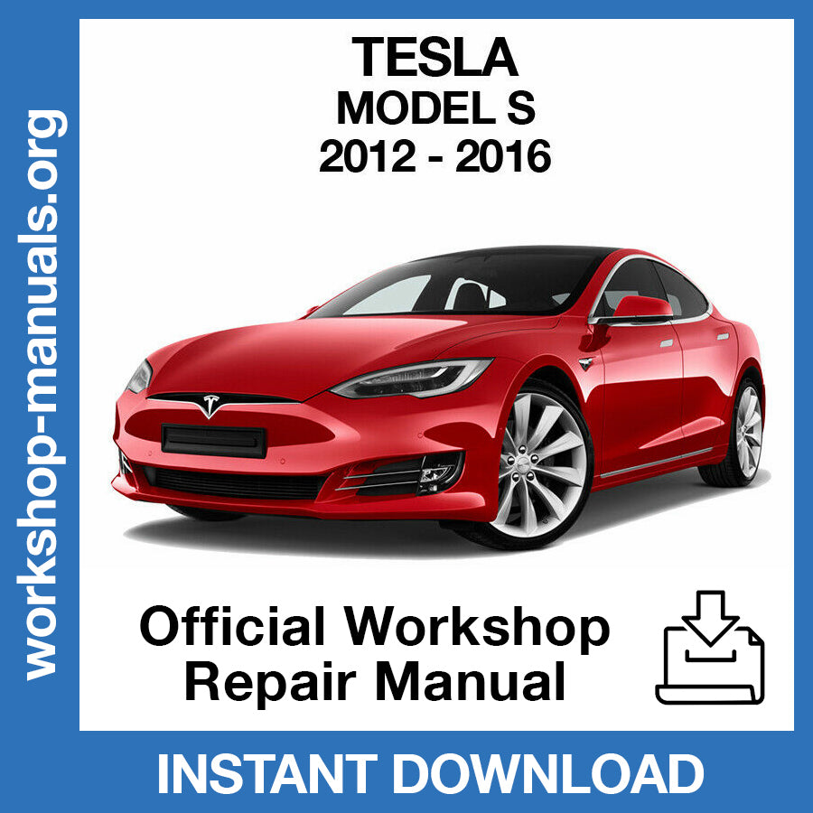 Tesla Model S (2012-2016) Official Workshop Repair Manual