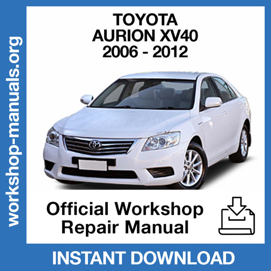 Toyota Aurion (2006-2012) Official Workshop Repair Manual