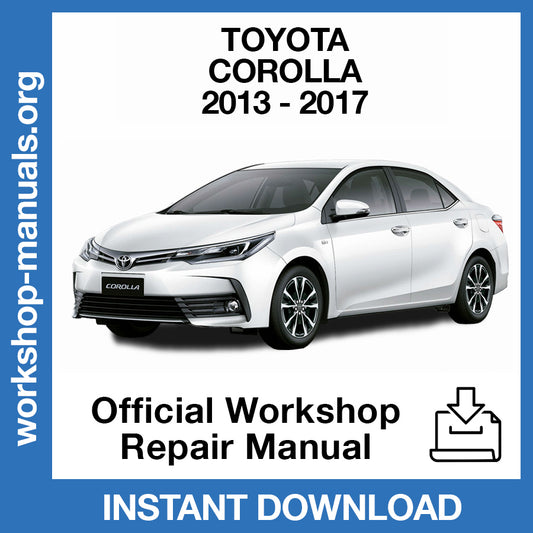 Toyota Corolla (2013-2017) Official Workshop Repair Manual