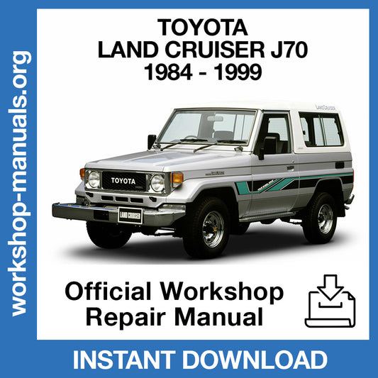 Toyota Land Cruiser J70 (1984-1999) Official Workshop Repair Manual
