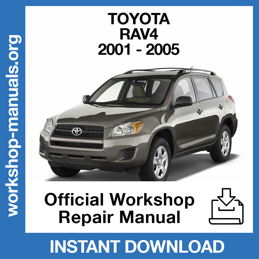 Toyota Rav-4 (2001-2005) Official Workshop Repair Manual