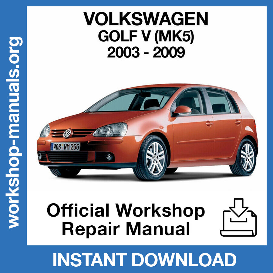Volkswagen Golf MK5 (2003-2009) Official Workshop Repair Manual