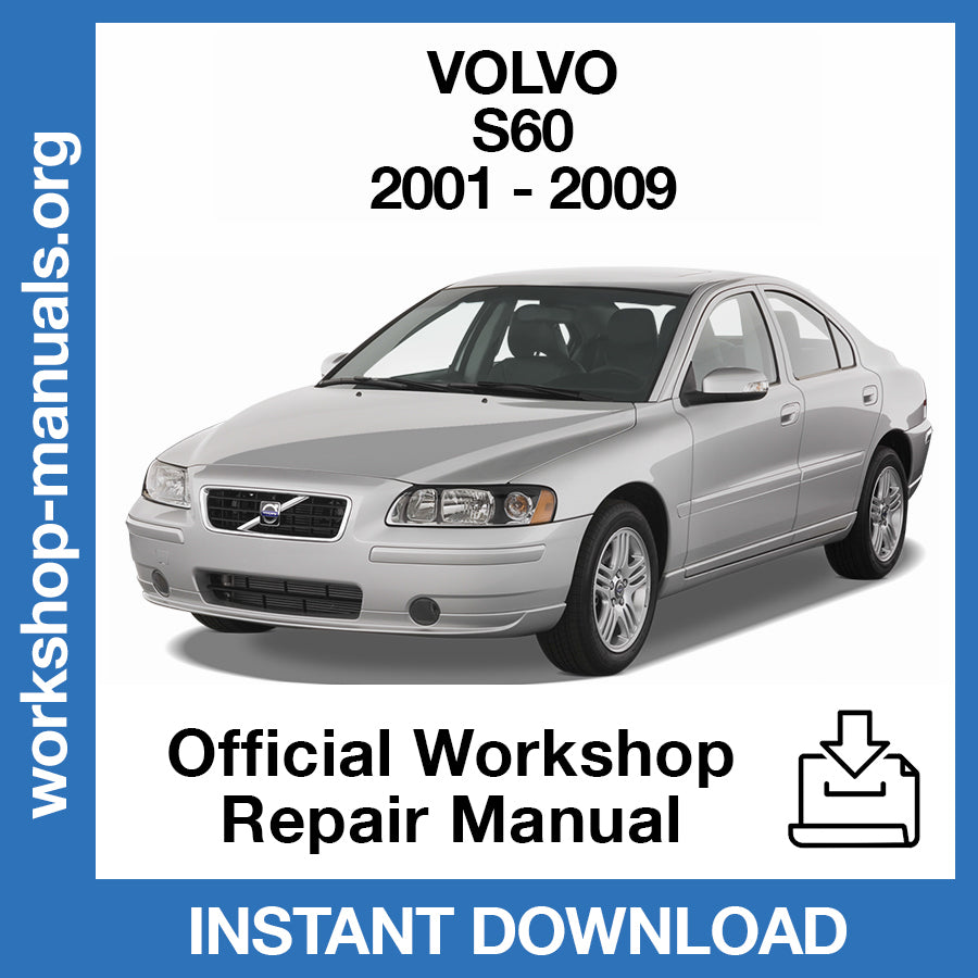 Volvo S60 (2001-2009) Official Workshop Repair Manual