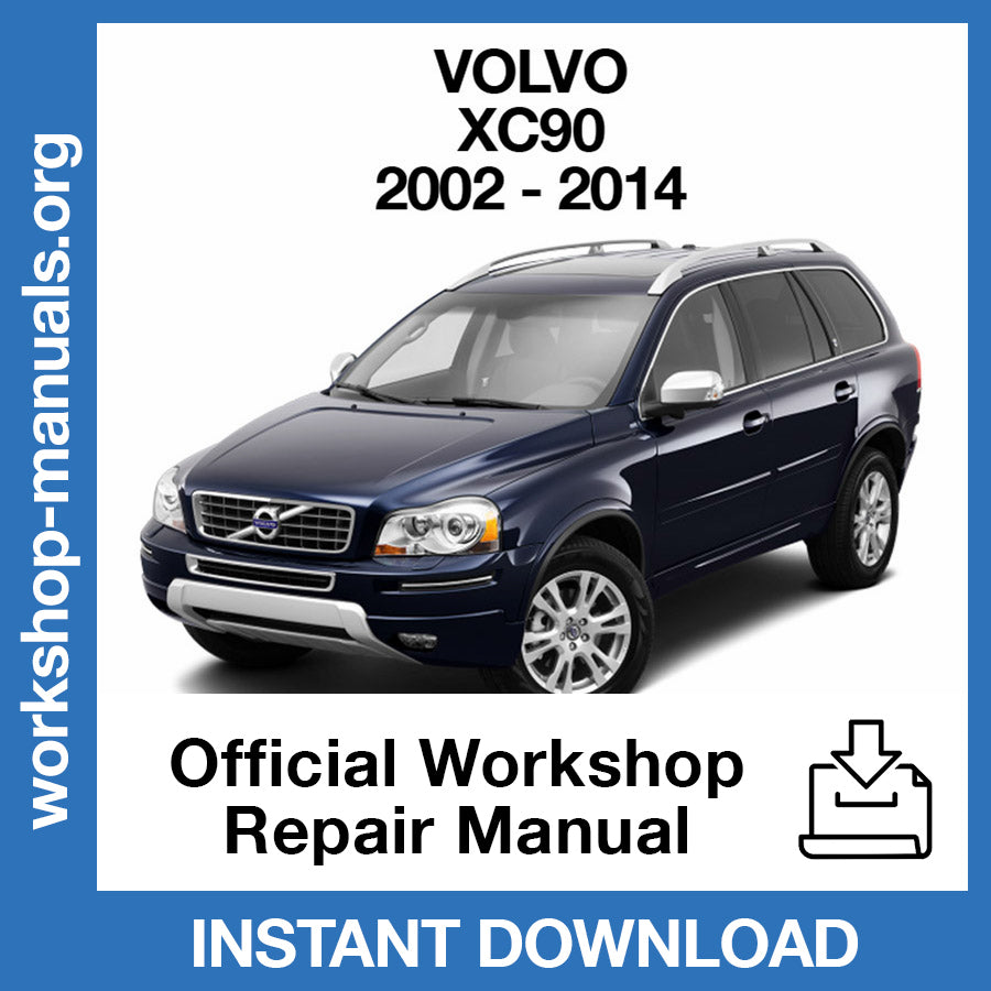 Volvo XC90 (2002-2014) Official Workshop Repair Manual